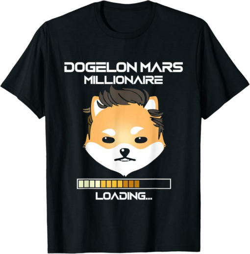 Dogelon Mars T-Shirt Millionaire Loading Crypto Coin Token