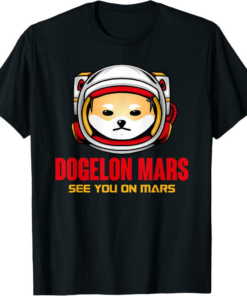 Dogelon Mars T-Shirt See You On Mars Crypto Astronaut Meme