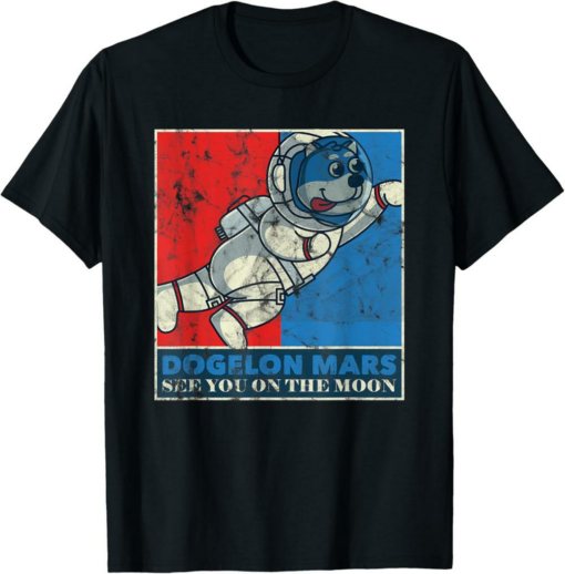 Dogelon Mars T-Shirt See You On The Moon Astronaut Crypto