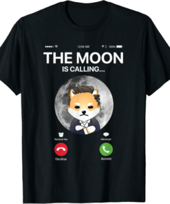 Dogelon Mars T-Shirt The Moon Is Calling Crypto Meme Coin