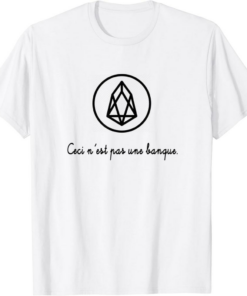 EOS T-Shirt Ceci N’Est Pas Une Banque