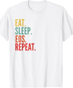 EOS T-Shirt Eat Sleep Repeat
