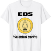 EOS T-Shirt Funny Is The Green Crypto Currency