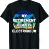 Electroneum T-Shirt My Retirement Plan is Electroneum
