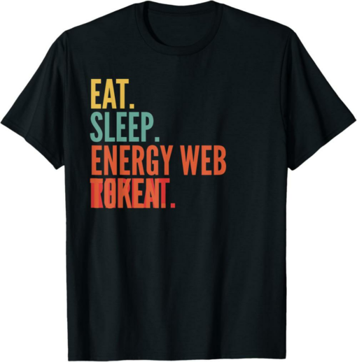 Energy Web Token T-Shirt Crypto Eat Sleep Repeat