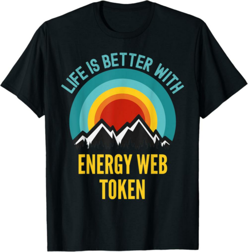 Energy Web Token T-Shirt Crypto Life is Better With