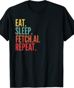 Fetch AI T-Shirt Crypto Eat Sleep Fetch.ai Repeat