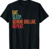 Gemini Dollar T-Shirt Crypto Eat Sleep Repeat