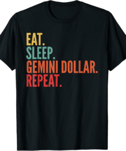 Gemini Dollar T-Shirt Crypto Eat Sleep Repeat
