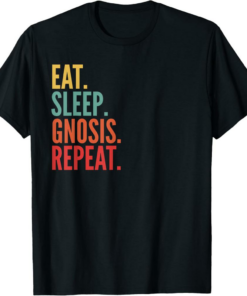 Gnosis T-Shirt Eat Sleep Repeat