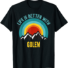 Golem T-Shirt Crypto Life is Better With