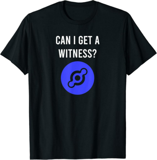 Helium T-Shirt Crypto HNT Funny Can I Get A Witness