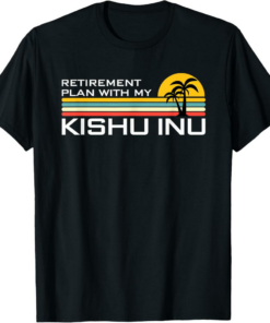 Kishu Inu T-Shirt Retirement Plan