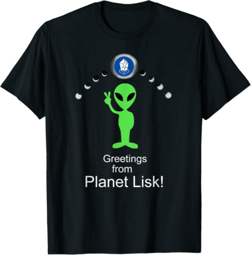 Lisk T-Shirt Planet Alien Theme Crypto Currency New Money