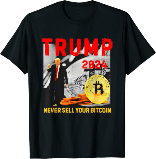 MAGA TRUMP T-Shirt 2024 Never Sell Your Crypto Vote 2024