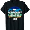 NKN T-Shirt Crypto My Retirement Plan is Nkn