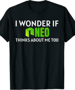 Neo T-Shirt I Wonder If Thinks About Me Funny Crypto