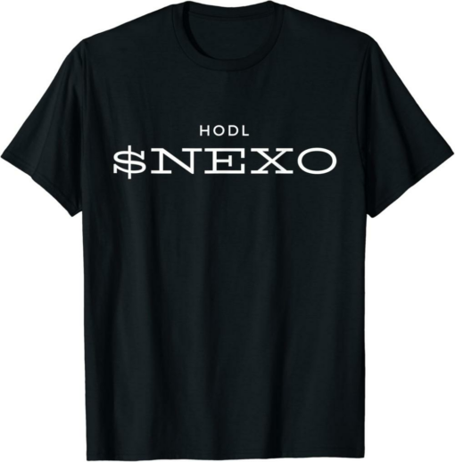 Nexo T-Shirt HODL Instant Crypto Loans With