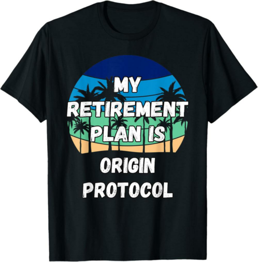 Origin Protocol T-Shirt Crypto My Retirement Plan