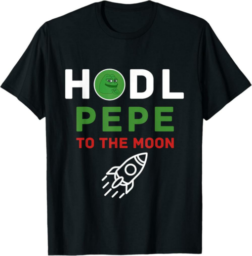 PepeCoin T-Shirt Hodl Pepe To The Moon Meme Shitcoin Crypto