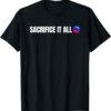 PulseChain T-Shirt Sacrifice It All Crypto HEX Crypto