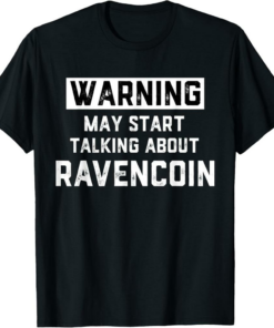 Ravencoin T-Shirt Warning May Start Talking About Crypto