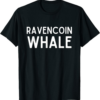 Ravencoin T-Shirt Whale Profitable Mining Proof Of Work RVN