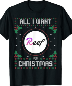 Reef T-Shirt Christmas Crypto Sweater All I Want For Xmas is