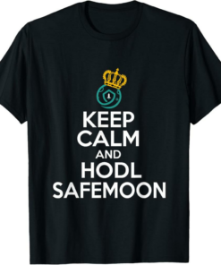 SafeMoon T-Shirt Keep Calm And HODL Cryptocurrency
