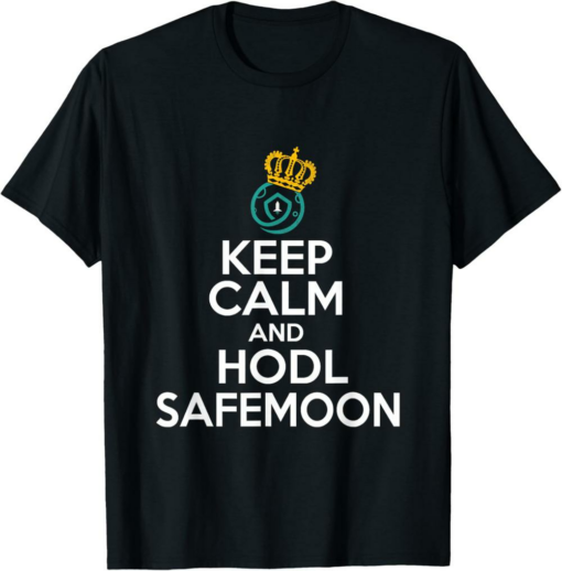 SafeMoon T-Shirt Keep Calm And HODL Cryptocurrency