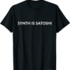 Skycoin T-Shirt SYNTH IS SATOSHI Founder Cryptocurrency Gift