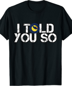 Terra Classic T-Shirt Luna LUNA Told You So Distressed Dark