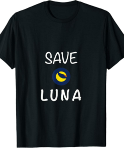 Terra Classic T-Shirt Save Luna Crypto