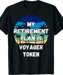 VGX Token T-Shirt Voyager Token Crypto My Retirement Plan is