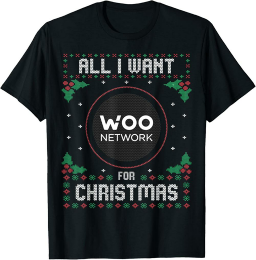 WOO T-Shirt Network Christmas Sweater All I Want For Xmas