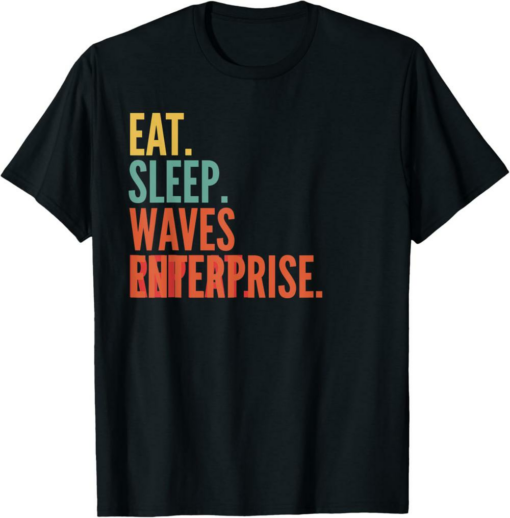 Waves T-Shirt Enterprise Crypto Eat Sleep Enterprise Repeat