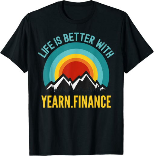 YFI T-Shirt Crypto Life is Better With Yearn.finance