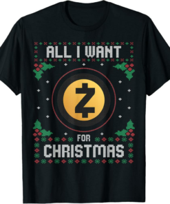 Zcash T-Shirt Christmas Crypto Sweater All I Want For Xmas
