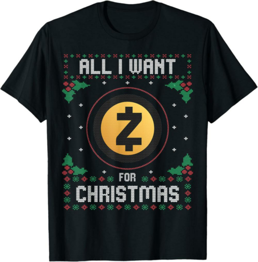 Zcash T-Shirt Christmas Crypto Sweater All I Want For Xmas