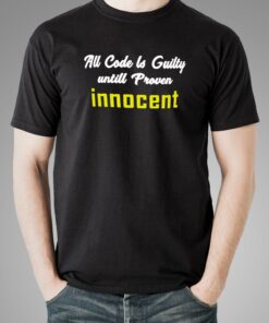 All Code Is Guilty Until Proven Innocent Funny Coding T Shirt For Men 2