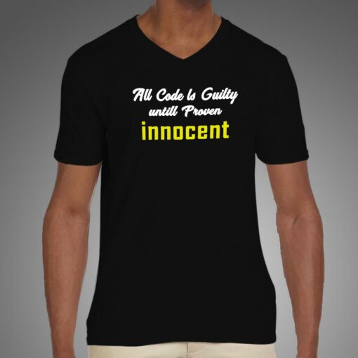 All Code Is Guilty Until Proven Innocent Funny Coding T-Shirt For Men