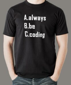 Always Be Coding  Exclusive Tech Tee
