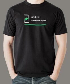 Android Framework Engineer T Shirt Building Apps 2