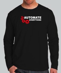 Automate Everything T-Shirt 2 Automate Everything T Shirt 3