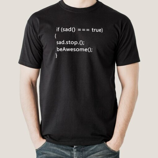 Be Awesome Code Tee – Turn Sadness into Success