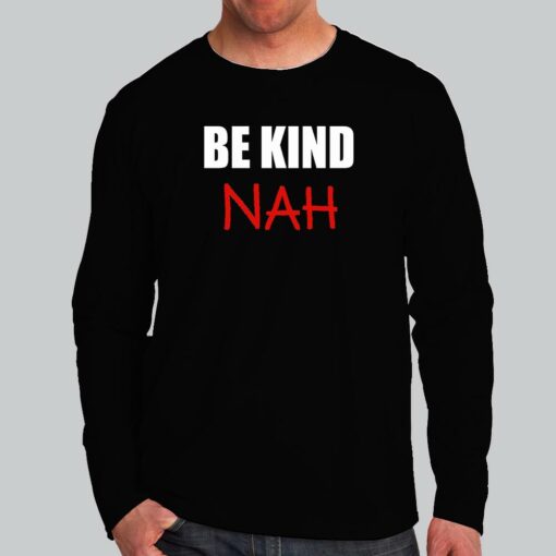 Be Kind Nah Parody Men’s Tee – Quirky & Humorous