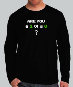 Binary Choice T-Shirt - Are You A 1 Or A 0 Decide 2 Binary Choice T Shirt Are You A 1 Or A 0 Decide 3