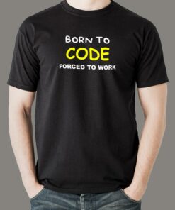 Born To Code T Shirt Passion Beyond Work 1