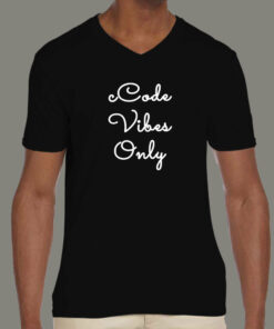 Code Vibes Only Pure Programmer Style Tee 6