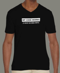 Code Works No Clue Why T Shirt The Developers Mystery 4